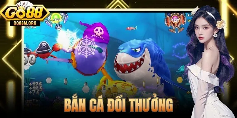 Bắn Cá Đổi Thưởng