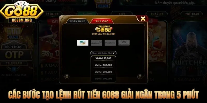 5 bước tạo lệnh rút tiền Go88 không cần chờ duyệt thủ công