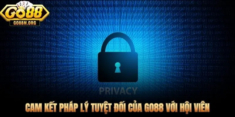 Chính sách bảo mật Go88 với các điều khoản ràng buộc không thể thu hồi