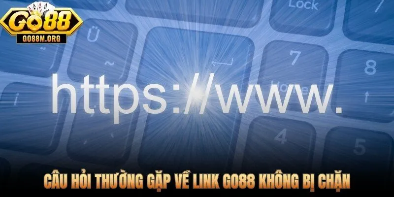 Phân biệt domain thật, giả mạo và kênh cập nhật link Go88 không bị chặn