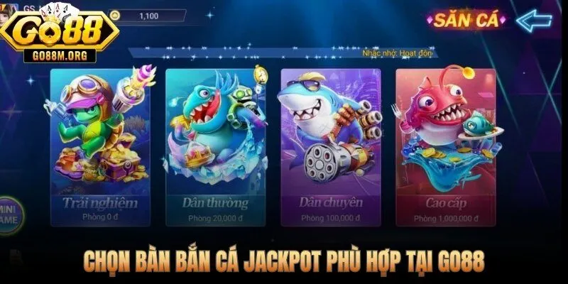 Bàn bắn cá jackpot phân tầng và tiêu chí chọn hũ chín muồi