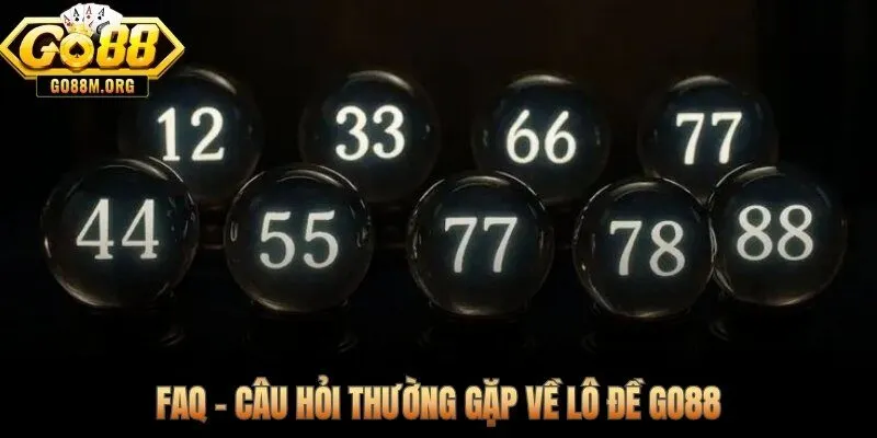 Giải đáp nhanh các thắc mắc phổ biến về lô đề