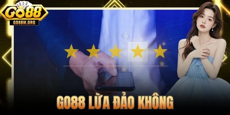 Go88 Lừa Đảo Không