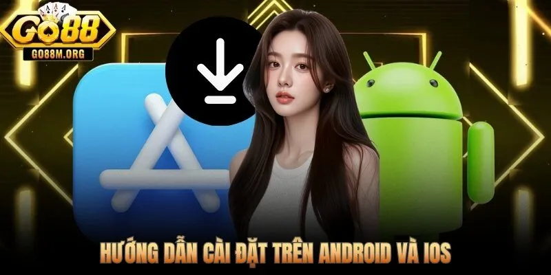 Các bước Tải App Go88 hoàn tất dưới 2 phút trên mọi thiết bị