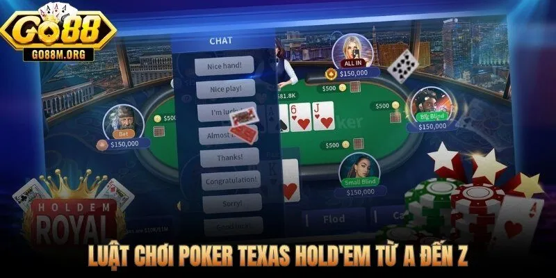 Luật poker online Texas Hold'em từ vị trí bàn đến thứ hạng bài