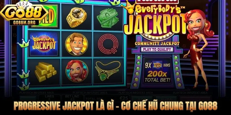 Jackpot game lũy tiến và hũ chung tích lũy từ hàng vạn lượt cược