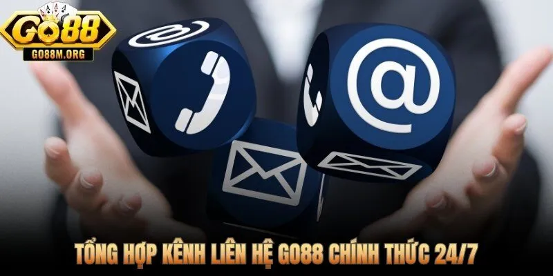 Ba kênh liên hệ Go88 chính thức phản hồi 24/7 không gián đoạn