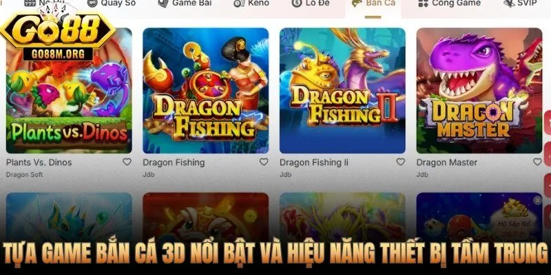 Bắn cá 3D online Go88 chạy mượt trên thiết bị 2GB RAM