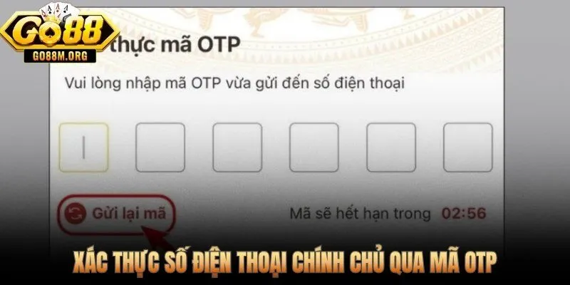 Xác thực số điện thoại chính chủ qua mã OTP
