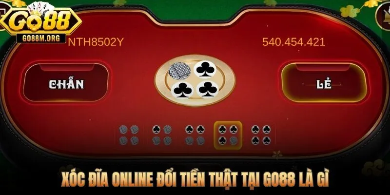 Xóc đĩa online đổi tiền thật VNĐ nạp vào rút ra trực tiếp