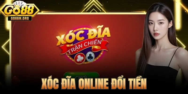 Xóc Đĩa Online Đổi Tiền