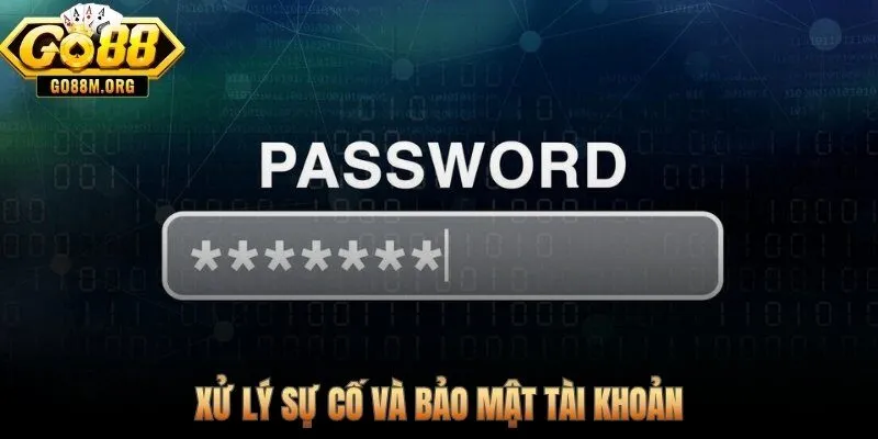 Phòng chống phishing và xử lý lỗi truy cập tài khoản Go88